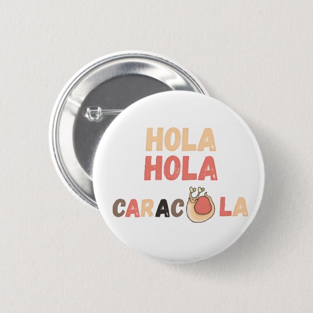 Hola Caracola Spanischer Wortwitz Button (Vorne & Hinten)