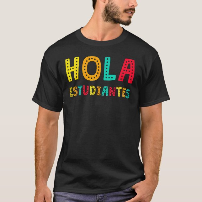 Hola Estudiantes Maestra Back To School Spanish Te T-Shirt (Vorderseite)
