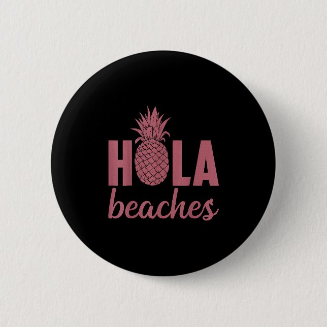 Hola Strände Ananas Funny Beach Vacation Hawaii Button (Vorderseite)