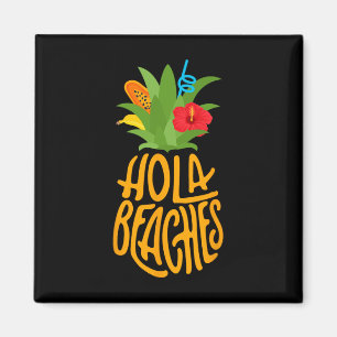 Hola Strände Ananas Funny Beach Vacation Hola B Magnet