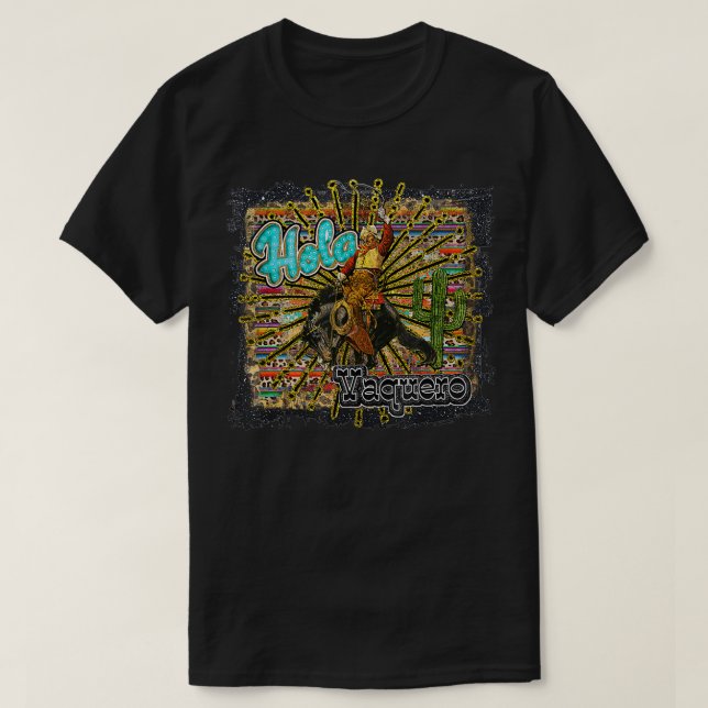 Hola Vaquero Hallo Cowboy Junky Western T-Shirt (Design vorne)