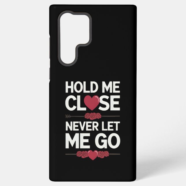 Hold Me Nah Samsung Case Galaxy Hülle (Rückseite)
