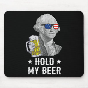 Hold My Beer George Washington Patriot Funny 4th O Mousepad