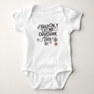 Hold on, let me overthink this Minimalist Funny  Baby Strampler