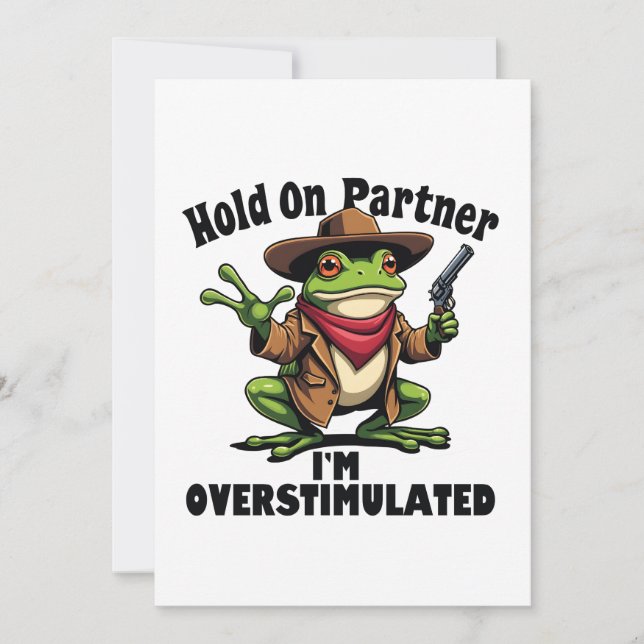 Hold on Partner i'm überstimuliert Frog ADHD Einladung (Vorderseite)