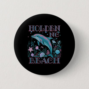 Holden Beach Nc Delfinliebhaber Farbige Strand-Eri Button