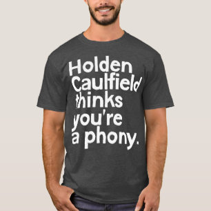 Holden Caulfield denkt, du bist ein Heuchler 1 T-Shirt