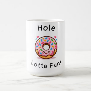 Hole Lotta Fun - Niedlicher Donut Kaffeetasse