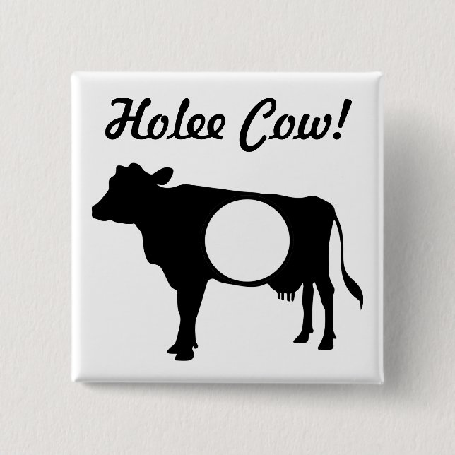 Holee Cow Button (Vorderseite)