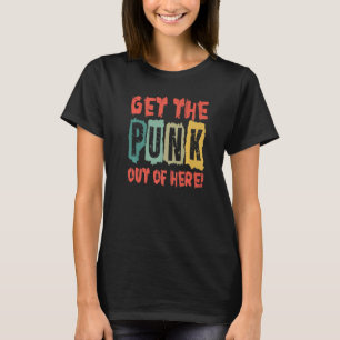 Holen Sie den Punk hier raus Gothic-Konzert 3 T-Shirt