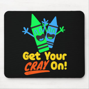 Holen Sie Ihren Cray On Kids Jungen Mädchen Zurück Mousepad
