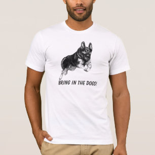 Holen Sie in die Hunde! T-Shirt