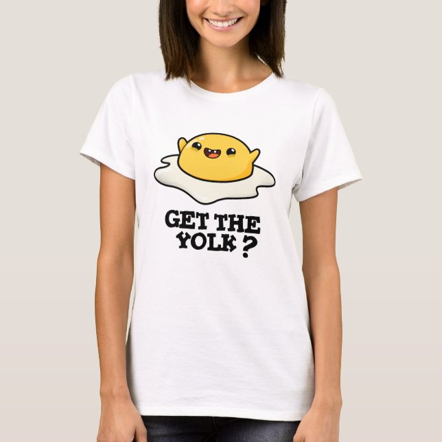 Holen Sie sich den Yolk Funny Egg Joke Pub T-Shirt (Vorderseite)