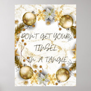 Holen Sie sich Ihre Tinsel nicht in einen Winkel Poster