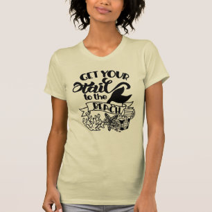 Holen Sie sich Ihren Meerjungfrau-Schwanz zum Beac T-Shirt
