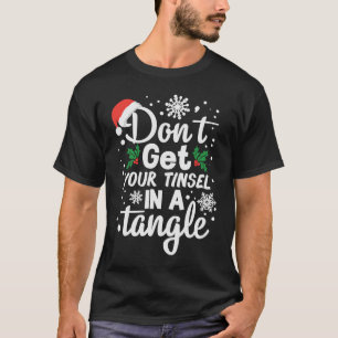 Holen Sie sich nicht Ihren Klumpen in einem knacki T-Shirt