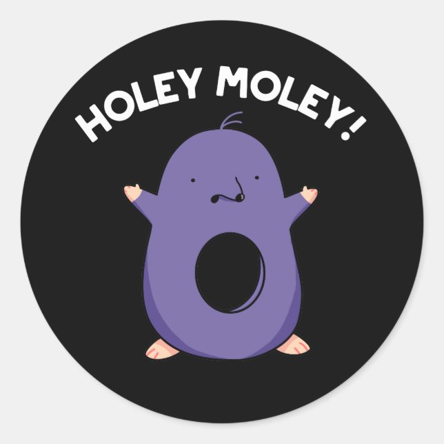Holey Moley Funny Mole Pun Dark BG Runder Aufkleber (Vorderseite)