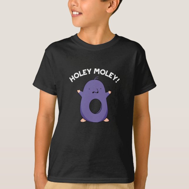 Holey Moley Funny Mole Pun Dark BG T-Shirt (Vorderseite)