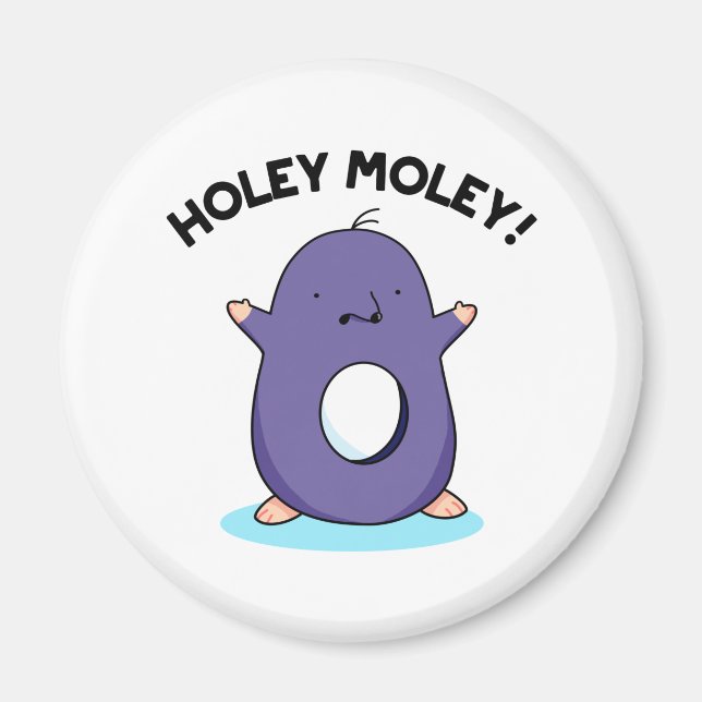 Holey Moley Funny Mole Pun Magnet (Vorne)