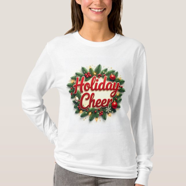 Holiday Cheer: Feiern Sie die Jahreszeit im Stil! T-Shirt (Vorderseite)