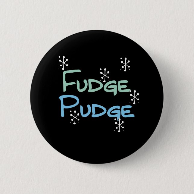 Holiday Fudge Pudge Button (Vorderseite)