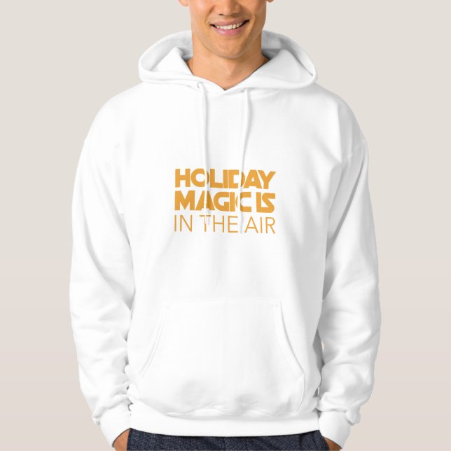 Holiday Magic is in the air Hoodie (Vorderseite)
