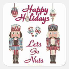 Holiday Nutcracker Lets Go Nuts Quadratischer Aufkleber