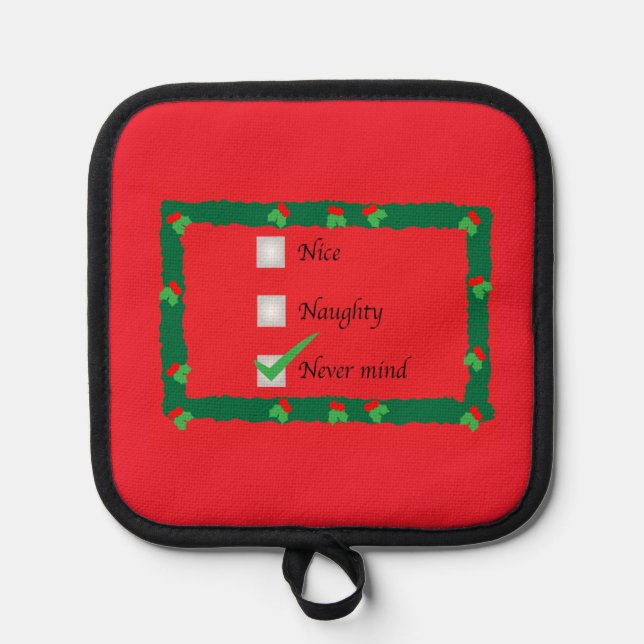 Holiday Potholder Naughty Nice Never Mind Topflappen (Vorderseite)