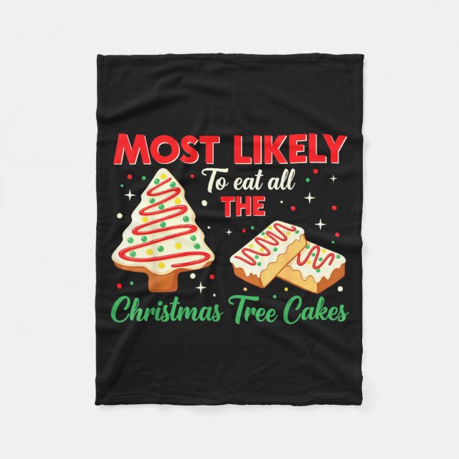 Holiday Snack, Most Likely To Eat All Christmas Tr Fleecedecke (Vorderseite)