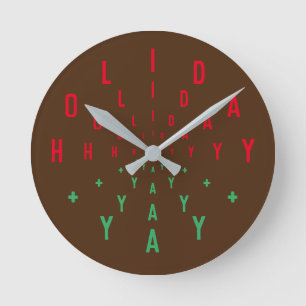 HOLIDAY YAY Letter Numbers Runde Wanduhr