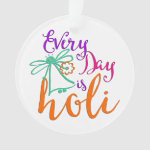 holiES - Jeder Tag ist Holi + Ihr Backgr. Ideen Ornament