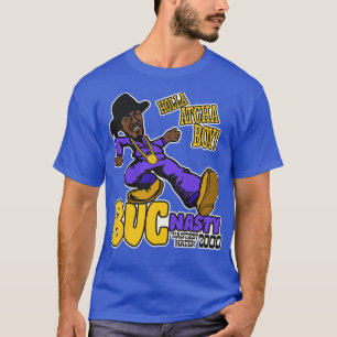 Holla Atcha Boy Buc Eklig Pimp Walk T-Shirt