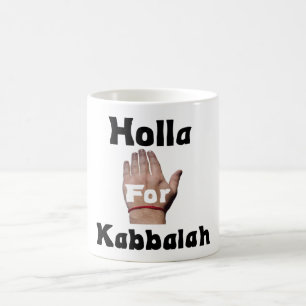 Holla für Kabbalah.Mug Kaffeetasse