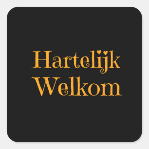 Holland - Hartelijk Welkom Willkommen im Quadratischer Aufkleber