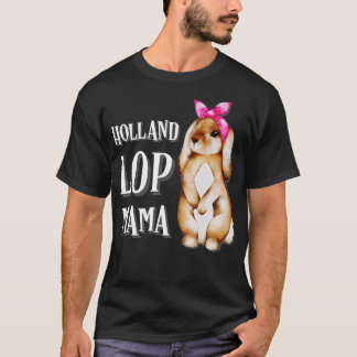 Holland Lop Bunny Rabbit Mama T-Shirt