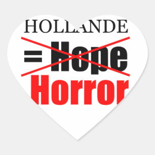 Hollande Not Hope = Horror - Heart Sticker