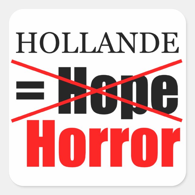 Hollande Not Hope = Horror - Square Sticker (Vorderseite)