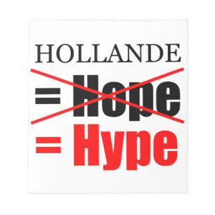 Hollande Not Hope = Hype - Bloc-notes
