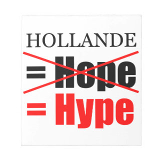 Hollande Not Hope = Hype - Notepad Notizblock