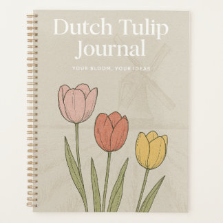 Holländisches Tulpenjournal: Notizbuch mit Naturin Planer