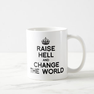 HÖLLE AUF UND ÄNDERE DIE WELT.png Kaffeetasse