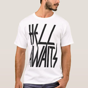 Hölle erwartet T-Shirt