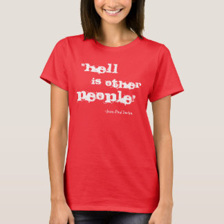 Hölle ist anderes Leute-Shirt T-Shirt