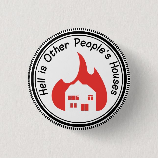 Hölle ist die Haus-Knopf anderer Leute Button (Vorderseite)