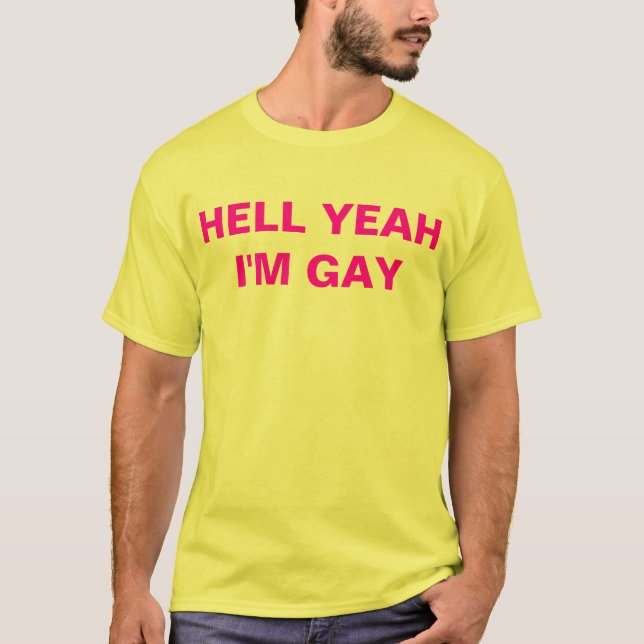 Hölle ja bin ich homosexuell T-Shirt (Vorderseite)