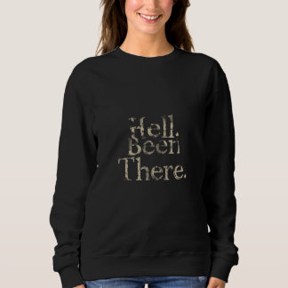 „Hölle? Schon dagewesen.“ – Minimalistischer Galge Sweatshirt