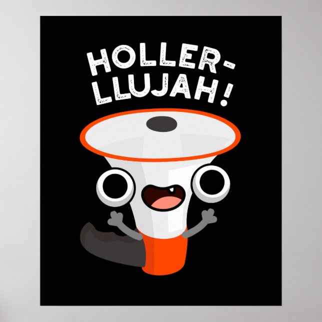 Holler-llujah Funny Loud Hailer Pun Dark BG Poster (Vorne)