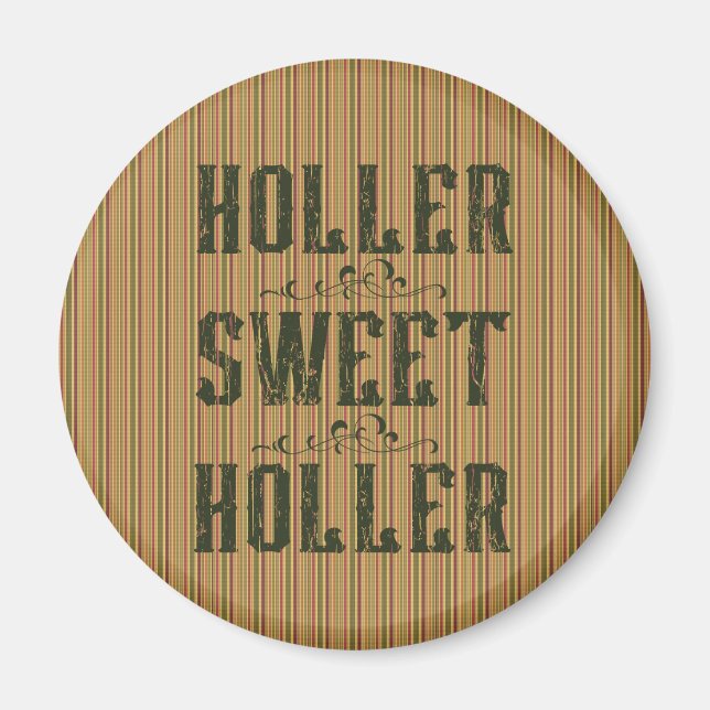 Holler Sweet Holler Rustic Country Magnet (Vorne)