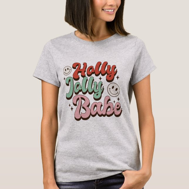Holly Jolly Babe Christmas T-Shirt (Vorderseite)