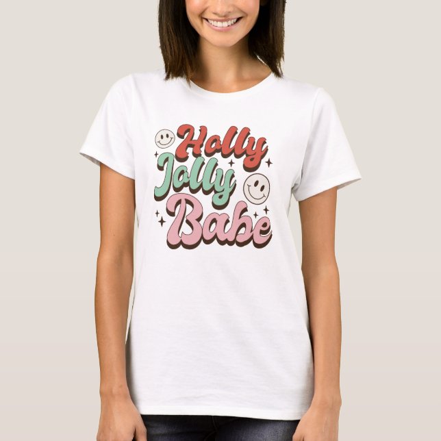Holly Jolly Babe T - Shirt (Vorderseite)